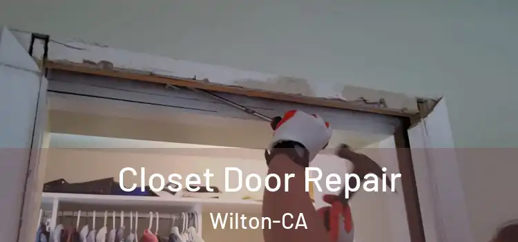 Closet Door Repair Wilton-CA