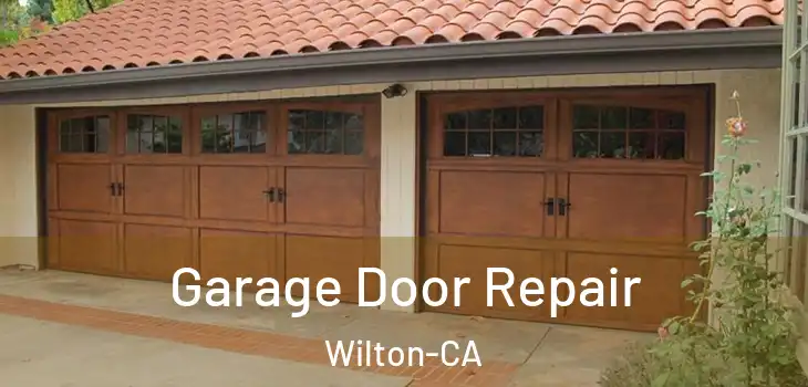 Garage Door Repair Wilton-CA