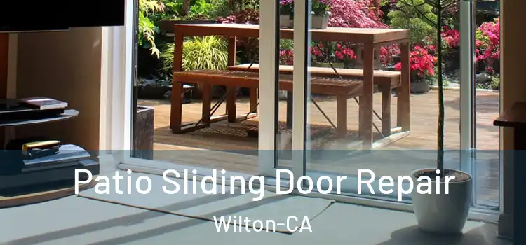 Patio Sliding Door Repair Wilton-CA