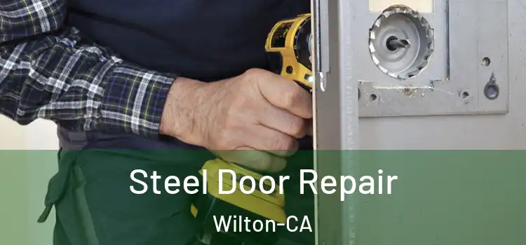 Steel Door Repair Wilton-CA
