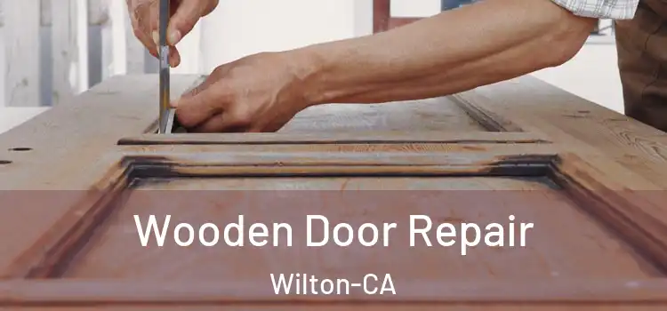 Wooden Door Repair Wilton-CA